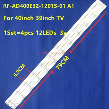 4pcs/daug 79CM LCD TV foninio apšvietimo juostelės 12LEDs 40 colių 39 colių RF-AD400E32-1201S-01 A1 TJ100K5000000 180.W00-401803H V400HJ6-PE1