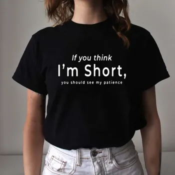 Jei Manote, kad aš esu tariant,jūs Turėtumėte Pamatyti Mano Kantrybės Moterų Marškinėlius Vyriški trumpomis Rankovėmis Viršūnes Estetinės Streetwear Juokinga T Shirts