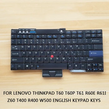 Nešiojamojo kompiuterio klaviatūra Pakeitimo Lenovo Lenovo ThinkPad T60 T60P T61 R60E R61I Z60 T400 R400 W500 anglų klaviatūros klavišus Naudoti