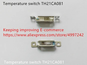Originalus naujas temperatūros jungiklio TH21CA081