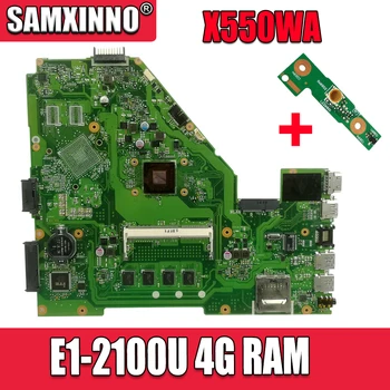 X550WA Plokštė E1-2100U 4Gb RAM Asus X550 X552W X550WE X550W D552W Nešiojamas plokštė X550WA Mainboard bandymo OK