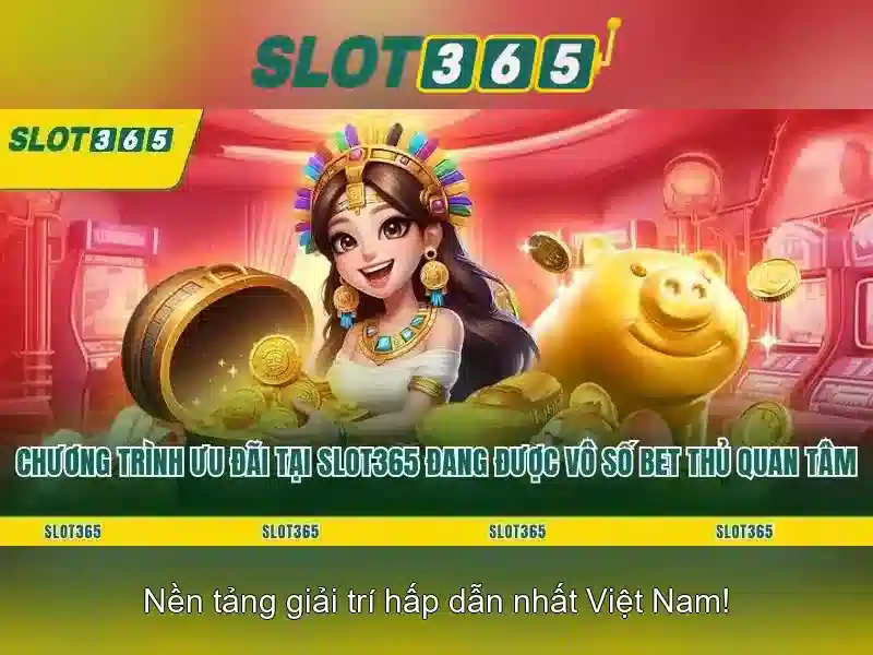 Trải nghiệm Slot365 VIP